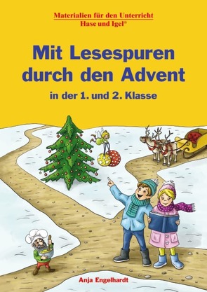 Mit Lesespuren durch den Advent in der 1. und 2. Klasse von Engelhardt,  Anja