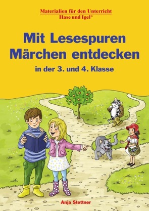 Mit Lesespuren Märchen entdecken von Kerbusch,  Katrin, Stettner,  Anja