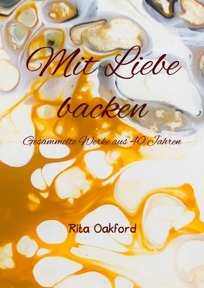 Mit Liebe Backen von Oakford,  Rita