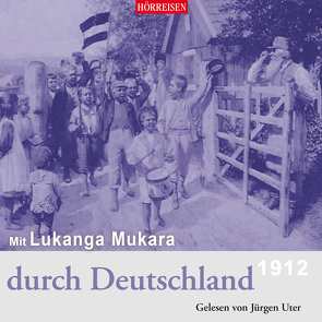 Mit Lukanga Mukara durch Deutschland von Paasche,  Hans, Uter,  Jürgen