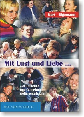 Mit Lust und Liebe von Jägemann,  Kurt, Lütz,  Dietmar