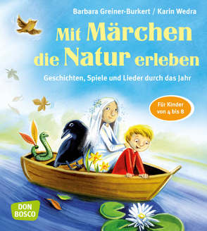 Mit Märchen die Natur erleben von Greiner-Burkert,  Barbara, Wedra,  Karin