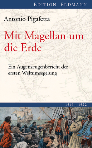 Mit Magellan um die Erde von Pigafetta,  Antonio