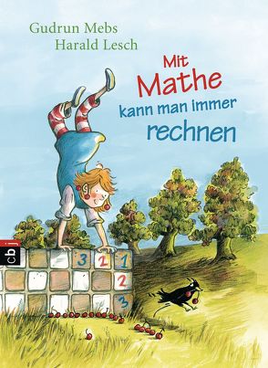 Mit Mathe kann man immer rechnen von Lesch,  Harald, Mebs,  Gudrun, Westphal,  Catharina