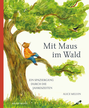 Mit Maus im Wald von Melvin,  Alice, Weber,  Susanne