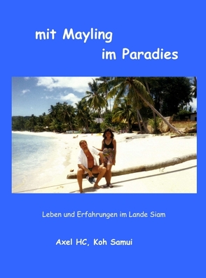 mit Mayling im Paradies von HC,  Axel