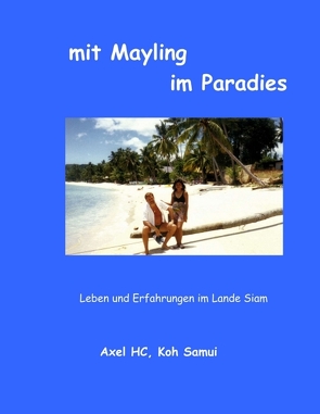 mit Mayling im Paradies von HC,  Axel