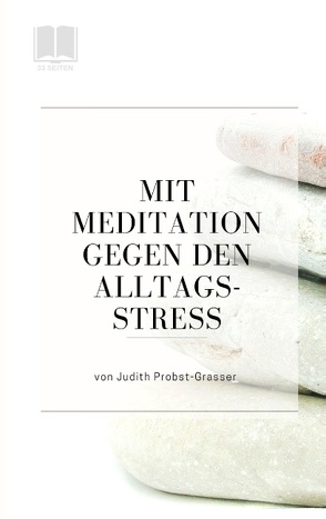 Mit Meditation gegen den Alltagsstress von PROBST-GRASSER,  JUDITH