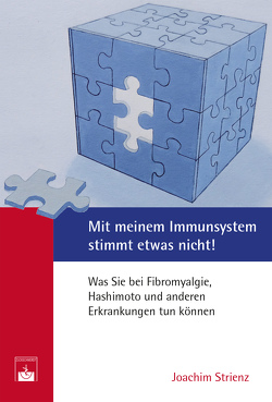 Mit meinem Immunsystem stimmt etwas nicht! von Strienz,  Dr. Joachim