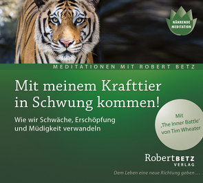 Mit meinem Krafttier in Schwung kommen! von Betz,  Robert Theodor