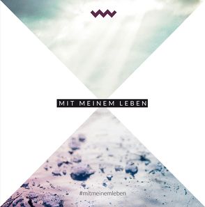 Mit meinem Leben von Müller,  Philip, Riedl,  Daniel-John