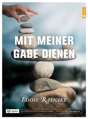 Mit meiner Gabe dienen von Rasnake,  Eddie