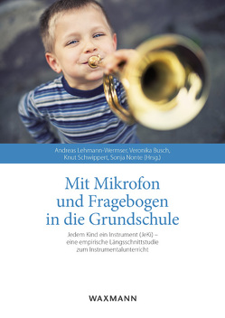 Mit Mikrofon und Fragebogen in die Grundschule von Busch,  Veronika, Lehmann-Wermser,  Andreas, Nonte,  Sonja, Schwippert,  Knut