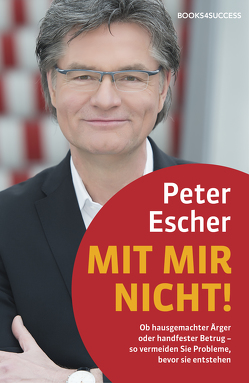 Mit mir nicht! von Escher,  Peter