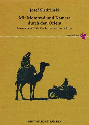 Mit Motorrad und Kamera durch den Orient von Sledzinski,  Josef