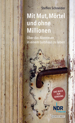 Mit Mut, Mörtel und ohne Millionen von Schneider,  Steffen