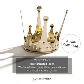 Mit Narzissten leben von Behary,  Wendy, Krause,  Thomas, Petersen,  Karsten, Vollmer,  Jule