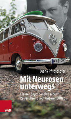 Mit Neurosen unterwegs von Pflichthofer,  Diana