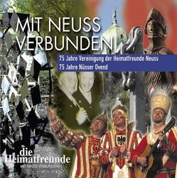 Mit Neuss Verbunden von Vereinigung der Heimatfreunde e.V.