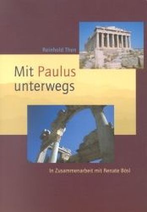 Mit Paulus unterwegs von Then,  Reinhold