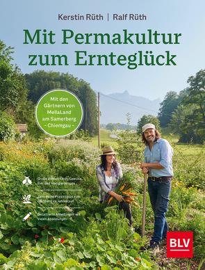 Mit Permakultur zum Ernteglück von Rüth,  Kerstin, Rüth,  Ralf