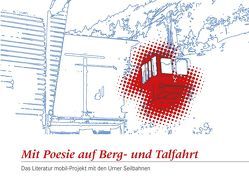 Mit Poesie auf Berg- und Talfahrt von Achermann und weitere,  Hans Beat, Bugmann,  Urs, Lenherr,  Niklaus