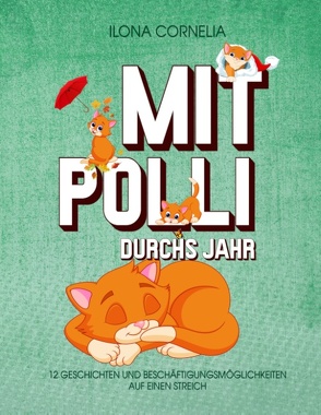 Mit Polli durchs Jahr von Cornelia,  Ilona