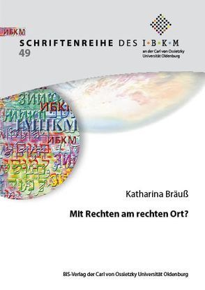 Mit Rechten am rechten Ort? von Bräuß,  Katharina