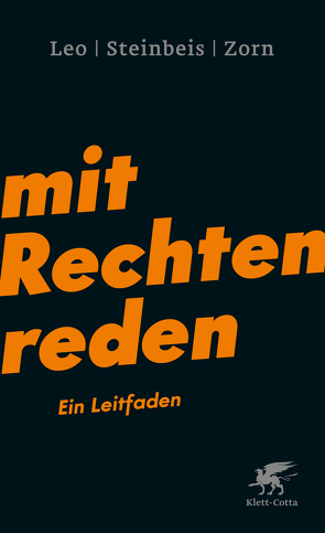 Mit Rechten reden von Leo,  Per, Steinbeis,  Maximilian, Zorn,  Daniel-Pascal