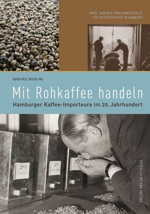 Mit Rohkaffee handeln von Wierling,  Dorothee