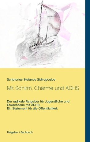 Mit Schirm, Charme und ADHS von Sidiropoulos,  Scriptorius Stefanos