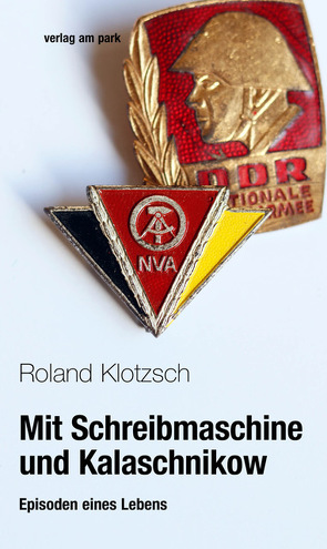 Mit Schreibmaschine und Kalaschnikow von Klotzsch,  Roland