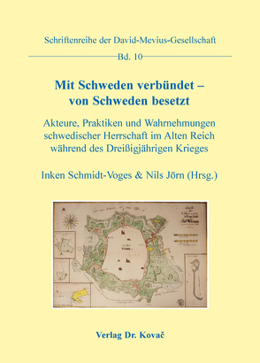 Mit Schweden verbündet – von Schweden besetzt von Jörn,  Nils, Schmidt-Voges,  Inken