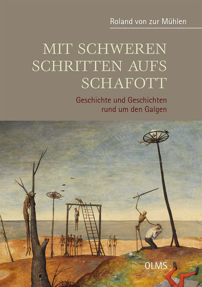 Mit schweren Schritten aufs Schafott von Mühlen,  Roland von zur
