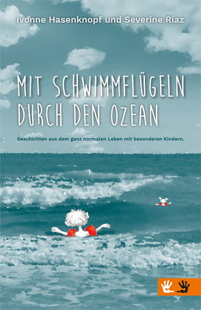 Mit Schwimmflügeln durch den Ozean von Hasenknopf,  Ivonne, Riaz,  Severine