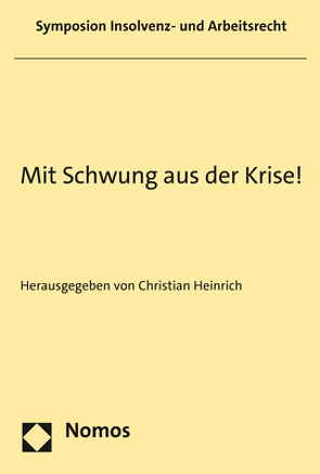 Mit Schwung aus der Krise! von Heinrich,  Christian