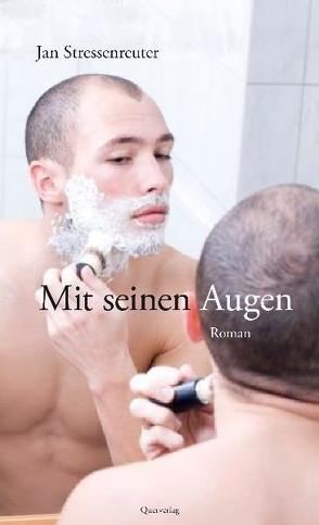 Mit seinen Augen von Stressenreuter,  Jan