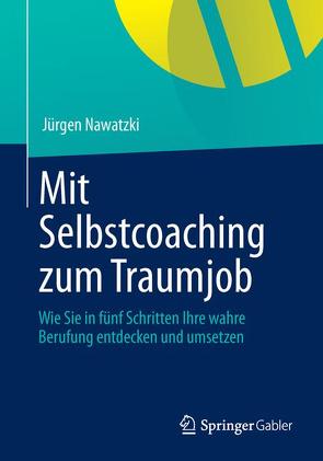 Mit Selbstcoaching zum Traumjob von Nawatzki,  Jürgen