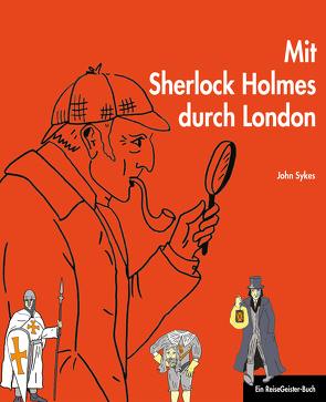 Mit Sherlock Holmes durch London von Sykes,  John, Weber,  Birgit