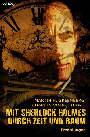 MIT SHERLOCK HOLMES DURCH ZEIT UND RAUM von Greenberg,  Martin H., Waugh,  Charles