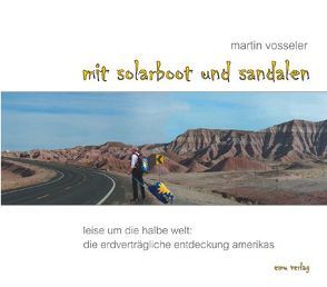 Mit Solarboot und Sandalen von Vosseler,  Martin