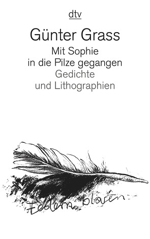 Mit Sophie in die Pilze gegangen von Grass,  Günter