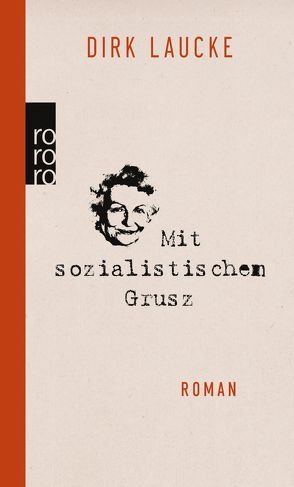 Mit sozialistischem Grusz von Laucke,  Dirk