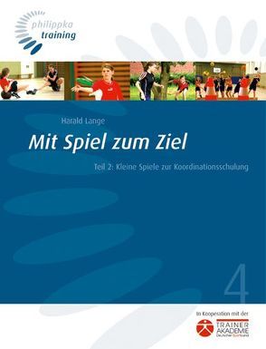 Mit Spiel zum Ziel von Lange,  Harald