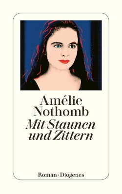 Mit Staunen und Zittern von Krege,  Wolfgang, Nothomb,  Amélie