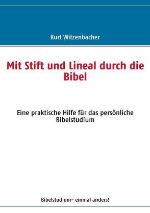 Mit Stift und Lineal durch die Bibel von Witzenbacher,  Kurt