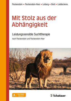 Mit Stolz aus der Abhängigkeit von Breit,  Willi, Fleckenstein,  Martin, Fleckenstein-Heer,  Marlis, Leiberg,  Susanne, Lüddeckens,  Thomas