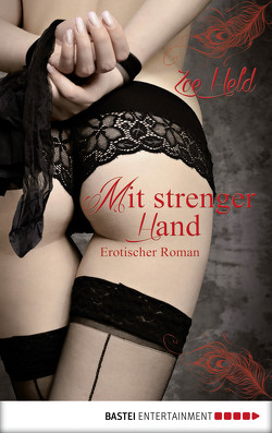 Mit strenger Hand von Held,  Zoe