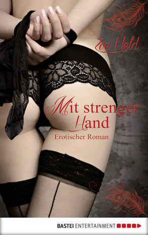 Mit strenger Hand von Held,  Zoe