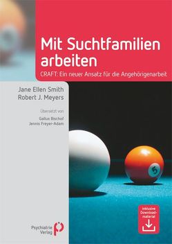 Mit Suchtfamilien arbeiten von Meyers,  Robert J., Smith,  Jane Ellen